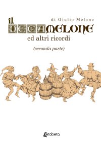 Immagine copertina libro Il Decamelone. Ed altri ricordi. Vol. 2