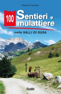 Immagine copertina libro 100 sentieri e mulattiere nelle Valli di Susa