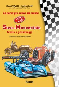 Immagine copertina libro La corsa più antica del mondo Susa-Moncenisio. Storia e personaggi