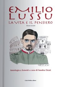 Immagine copertina libro Emilio Lussu. La vita e il pensiero. Antologia a fumetti. Vol. 2