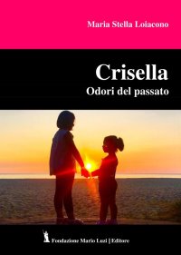 Immagine copertina libro Crisella. Odori del passato