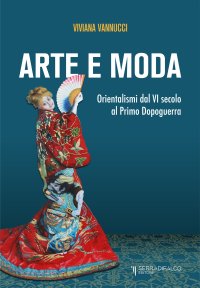 Immagine copertina libro Arte e moda. Orientalismi dal VI secolo al primo dopoguerra