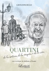Immagine copertina libro Quartini di lu matinu, di lu vèspiru e di la sira. Con versione in italiano a fronte