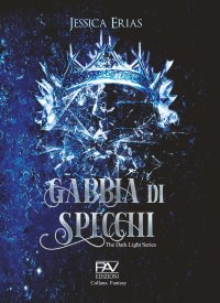 Immagine copertina libro Gabbia di specchi. The dark light series
