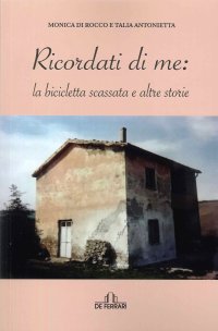 Immagine copertina libro Ricordati di me: la bicicletta scassata e altre storie