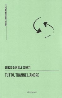 Immagine copertina libro Tutto, tranne l'amore