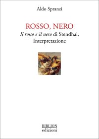 Immagine copertina libro Rosso, nero. Il rosso e il nero di Stendhal. Interpretazione