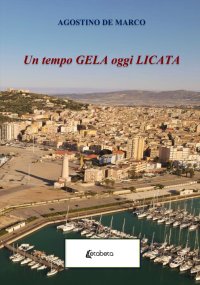 Immagine copertina libro Un tempo Gela oggi Licata