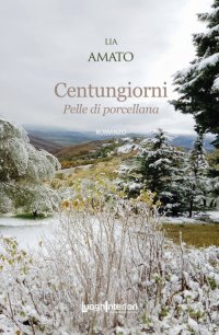 Immagine copertina libro Centungiorni. Pelle di porcellana