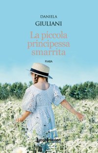 Immagine copertina libro La piccola principessa smarrita