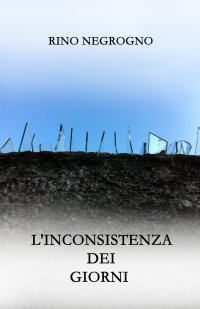 Immagine copertina libro L'inconsistenza dei giorni