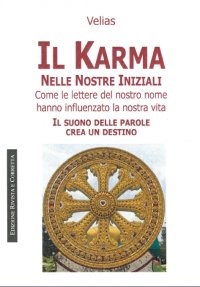 Immagine copertina libro Il karma nelle nostre iniziali. Come le lettere del nostro nome hanno influenzato la nostra vita