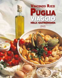 Immagine copertina libro Puglia. Viaggio nella gastronomia