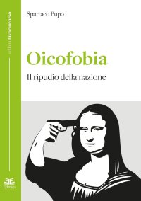 Immagine copertina libro Oicofobia. Il ripudio della nazione