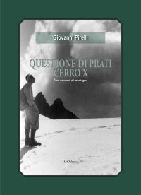 Immagine copertina libro Questione di prati. Cerro X. Due racconti di montagna