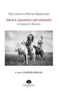 Immagine copertina libro Racconti di nativi americani. Eroi e grandi capi indiani