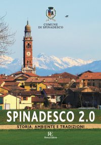 Immagine copertina libro Spinadesco 2.0. Storia, ambiente e tradizioni