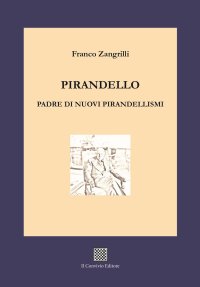 Immagine copertina libro Pirandello padre di nuovi pirandellismi