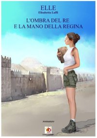 Immagine copertina libro L'ombra del re e la mano della regina