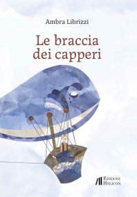 Immagine copertina libro Le braccia dei capperi