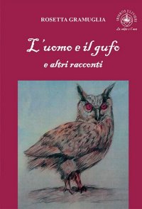 Immagine copertina libro L'uomo e il gufo e altri racconti