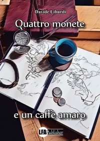 Immagine copertina libro Quattro monete e un caffé amaro