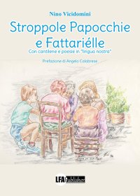 Immagine copertina libro Stroppole papocchie e fattariélle. Con cantilene e poesie in «lingua nostra»