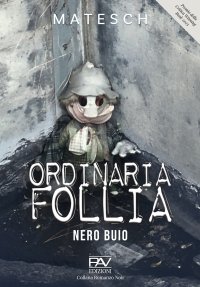 Immagine copertina libro Ordinaria follia. Nero buio
