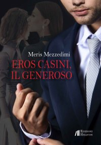 Immagine copertina libro Eros Casini, il generoso