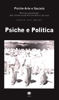 Immagine copertina libro Psiche arte e società. Rivista del Centro Studi Psiche Arte e Società (2023). Vol. 18: Psiche e politica