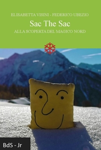 Immagine copertina libro Sac The Sac. Alla scoperta del magico Nord