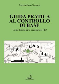 Immagine copertina libro Guida pratica al controllo di base. Come funzionano i regolatori PID