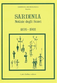 Immagine copertina libro Sardinia. Notizie degli scavi (1876 - 1902)  Sardinia. Notizie degli scavi (1903 - 1968)