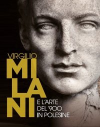 Immagine copertina libro Virgilio Milani e l'arte del '900 in Polesine