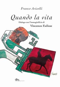 Immagine copertina libro Quando la vita. Dialogo con l'immaginificio di Vincenzo Eluisse