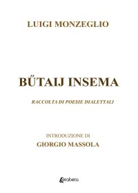 Immagine copertina libro Butaij insema. Raccolta di poesie dialettali