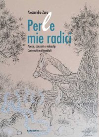 Immagine copertina libro Perle mie radici. Poesie, canzoni e videoclip. Contenuti multimediali. Con QR Code