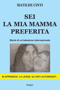 Immagine copertina libro Sei la mia mamma preferita. Storia di un'adozione internazionale