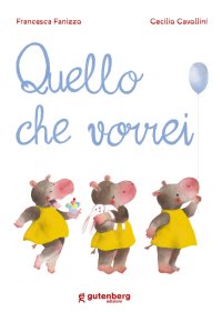 Immagine copertina libro Quello che vorrei. Ediz. a colori