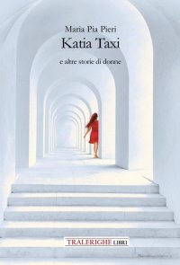 Immagine copertina libro Katia Taxi e altre storie di donne