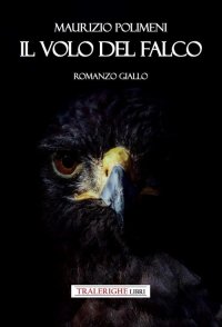 Immagine copertina libro Il volo del falco