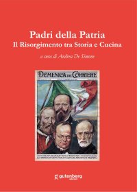 Immagine copertina libro Padri della patria. Il Risorgimento tra storia e cucina