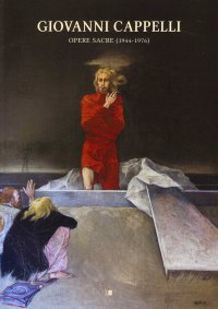 Immagine copertina libro Giovanni Cappelli. Opere sacre (1944-1976)
