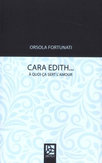 Immagine copertina libro Cara Edith... «à quoi ça sert l'amour»