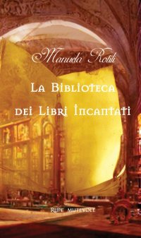 Immagine copertina libro La biblioteca dei libri incantati