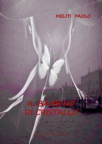 Immagine copertina libro Il bambino di cristallo