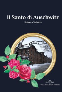 Immagine copertina libro Il Santo di Auschwitz
