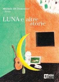 Immagine copertina libro Luna e altre storie