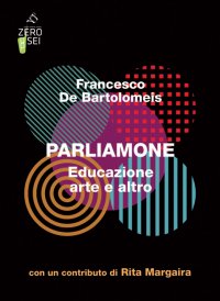 Immagine copertina libro Parliamone. Educazione arte e altro