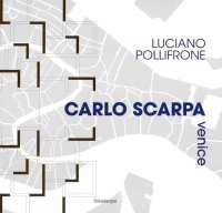 Immagine copertina libro Carlo Scarpa Venice. Ediz. illustrata